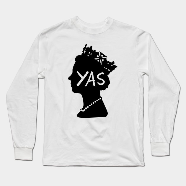 Yas Queen Long Sleeve T-Shirt by NotoriousMedia